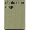 Chute D'Un Ange by Alphonse De Lamartine