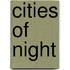 Cities Of Night