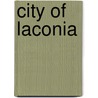 City Of Laconia door Anonymous Anonymous