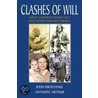 Clashes of Will door John J. Broesamle