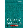Classic Algebra door Paul M. Cohn