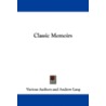 Classic Memoirs by Various Authors