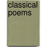 Classical Poems door William Entriken Baily
