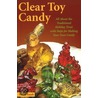 Clear Toy Candy by Nancy Fasolt