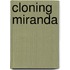 Cloning Miranda