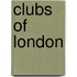 Clubs of London