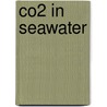 Co2 in Seawater by Richard E. Zeebe