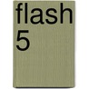 Flash 5