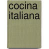 Cocina Italiana by Gaston Ramirez