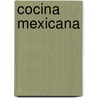 Cocina Mexicana door Anne Wilson