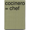 Cocinero = Chef by Heather Miller