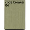 Code:Breaker 04 by Akamine Kamijyo
