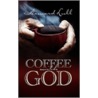 Coffee with God by Howard Lull