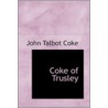 Coke Of Trusley door John Talbot Coke
