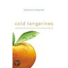 Cold Tangerines door Shauna Niequist