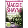 Colder Than Ice door Maggie Shayne