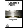 Collected Poems by . Anonymous