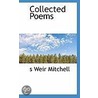 Collected Poems by Silas Weir Mitchell