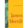 Collected Prose by James Merrill