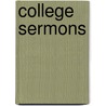College Sermons door Langdon Cheeves Stewardson