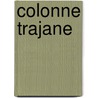 Colonne Trajane door Wilhelm Froehner