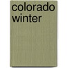 Colorado Winter door Debra Acord