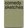 Comedy Sketches door Julian Sturgis