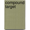 Compound Target door B. Raymond Gary