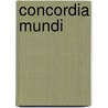 Concordia mundi by Maria-Christine Leitgeb
