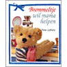 Brommeltje wil mama helpen