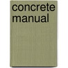 Concrete Manual by International Code Council