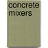 Concrete Mixers