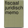 Fiscaal juridisch memo door Onbekend