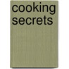 Cooking Secrets door Laurent Hill