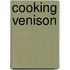 Cooking Venison