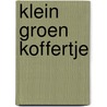 Klein groen koffertje door Ted van Lieshout