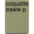 Coquette Eaww P