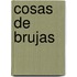 Cosas de Brujas
