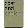 Cost And Choice door James M. Buchanan