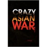 Crazy Asian War door Smilie