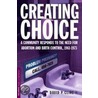 Creating Choice by David P. Cline