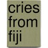 Cries From Fiji