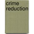 Crime Reduction