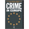 Crime in Europe by F. Heidensohn