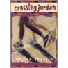 Crossing Jordan door Adrian Fogelin