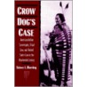Crow Dog's Case door Sidney L. Harring