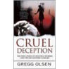 Cruel Deception door Gregg Olsen