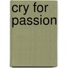 Cry for Passion by Robin Schone
