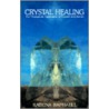 Crystal Healing door Katrina Raphaell