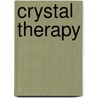 Crystal Therapy door Shirley O'Donoghue